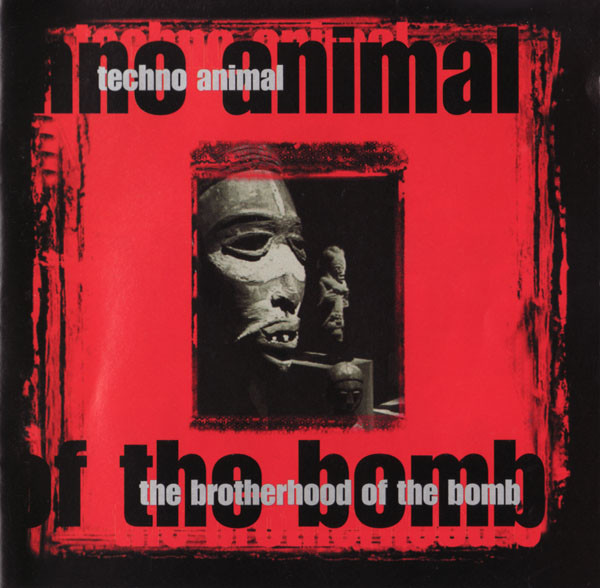Techno Animal — The Brotherhood Of The Bomb