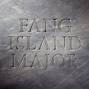 Fang Island — Major