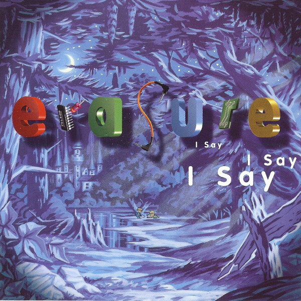 Erasure — I Say I Say I Say