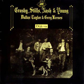 Crosby, Stills, Nash & Young — Déjà Vu