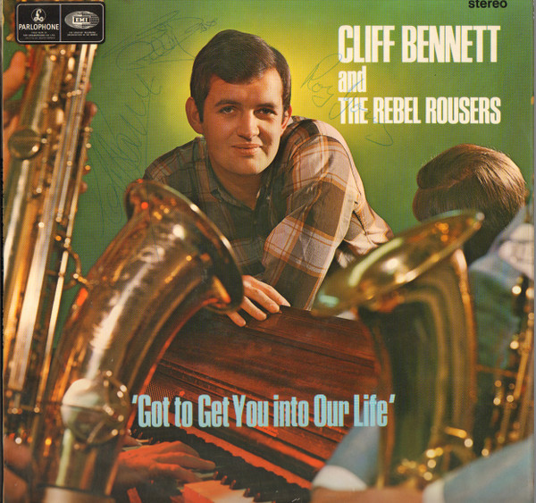 Cliff Bennett & The Rebel Rousers — Got To Get You Into Our Life
