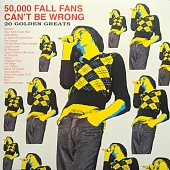 THE FALL — 50,000 Fall Fans Can'T Be Wrong (20 Golden Greats)