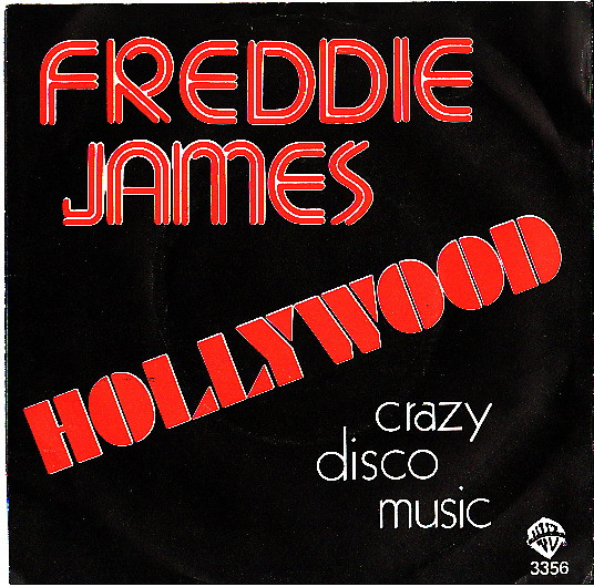 Freddie James — Hollywood / Crazy Disco Music