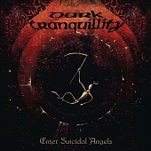 Dark Tranquillity — Enter Suicidal Angels