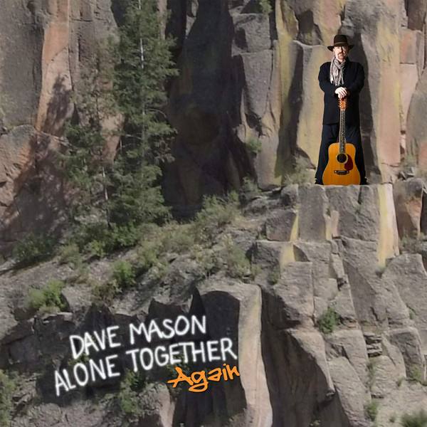 DAVE MASON — Alone Together Again