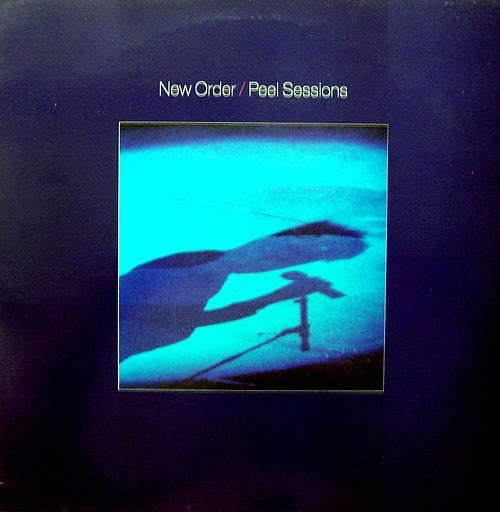 New Order — Peel Sessions