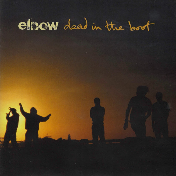 Elbow — Dead In The Boot