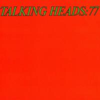 Talking Heads — Talking Heads: 77