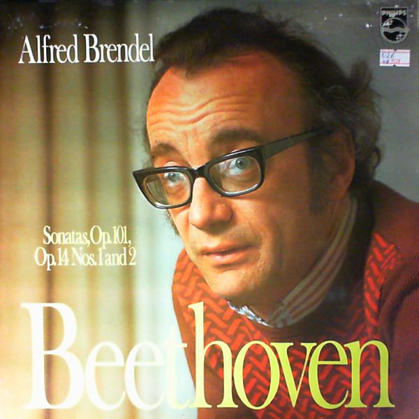 Brendel Alfred — Beethoven L. - Sonata No. 28 in A, Op.101. Sonata No.9 in E, Op. 14. Sonata No.10 in G, Op 14