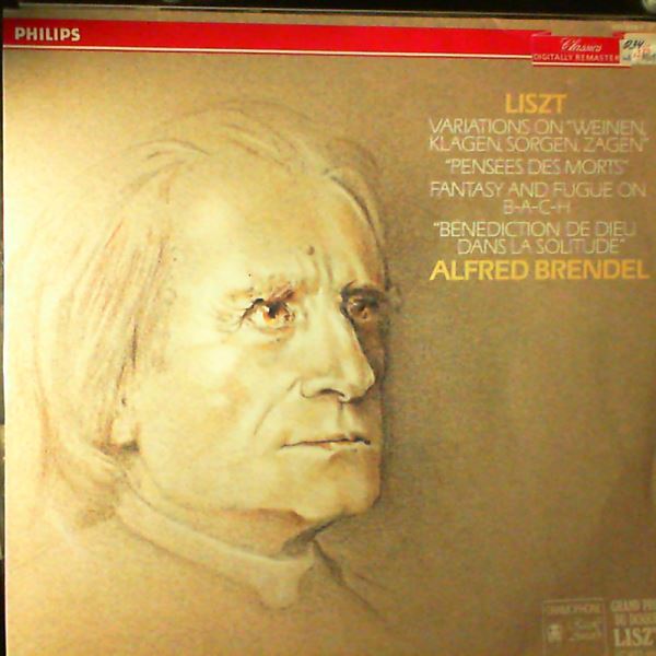 Brendel Alfred — Liszt - Variations On "Weinen, Klagen, Sorgen, Zagen"; Pensees Des Morts; Fantasy & Fugue On The Theme Of B-A-C-H; Benediction De Dieu Dans La Solitude