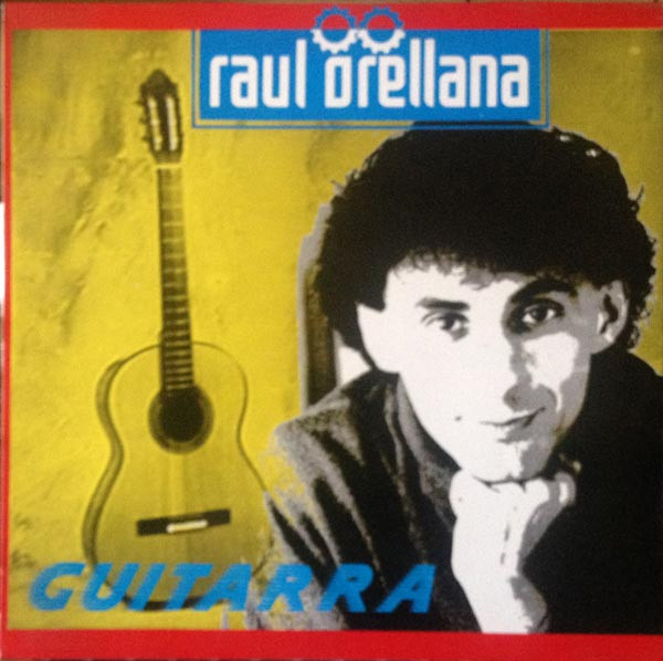 Raúl Orellana — Guitarra