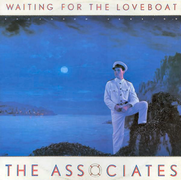 The Associates — Waiting For The Loveboat