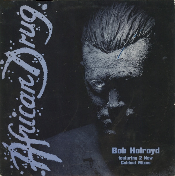 Bob Holroyd — African Drug
