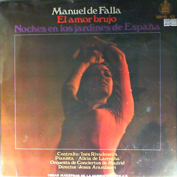 De Larrocha Alicia — Noches En Los Jardines De Espana. El Amor Brujo