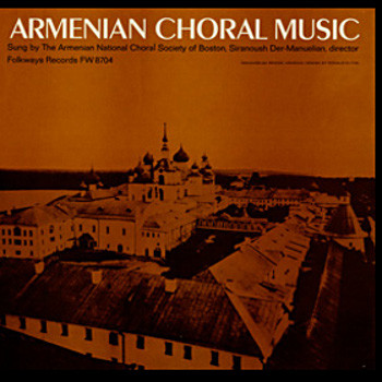 The Armenian National Choral Society Of Boston , Siranoush Der-Manuelian — Armenian Choral Music