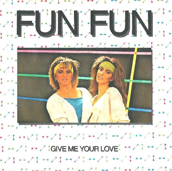 Fun Fun — Tell Me / Give Me Your Love