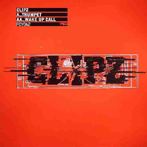 Clipz — Trumpet / Wake Up Call