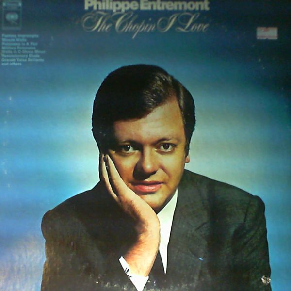 Entremont Philippe — The Chopin I Love