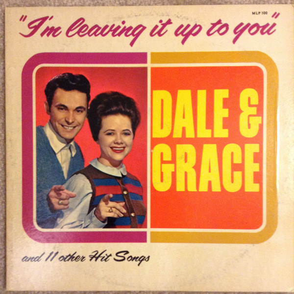 Dale & Grace — I'm Leaving It Up To You