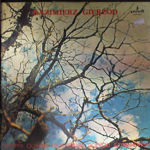 Gierzod Kazimierz (piano) — Oginski, Chopin, Paderewski, Rozycki, Szymanowski