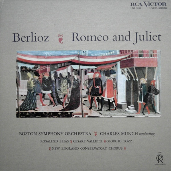 Charles Munch , Hector Berlioz — Romeo And Juliet, Dramatic Symphony For Soloists, Chorus And Orchestra
