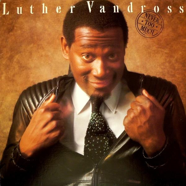 Luther Vandross — Never Too Much