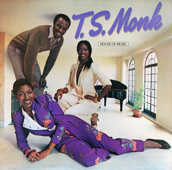 T.S. Monk — House Of Music