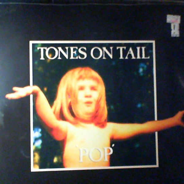 Tones On Tail — Pop