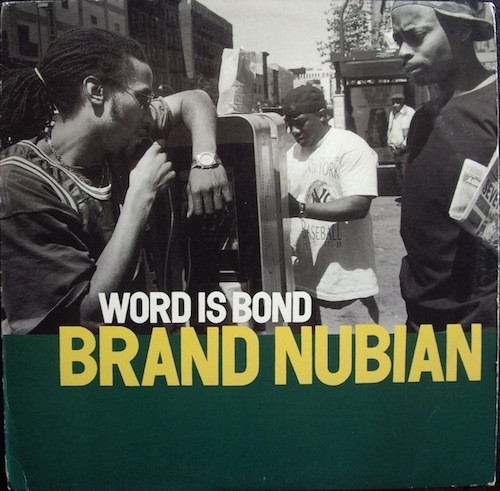 Brand Nubian — Word Is Bond