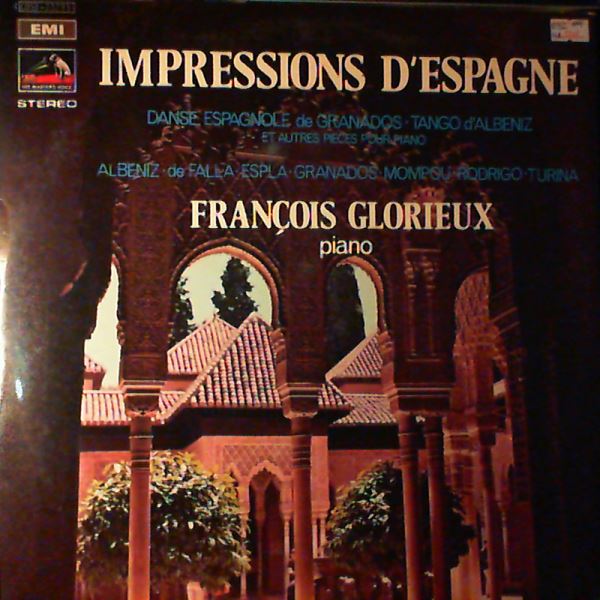 Glorieux Francois — Impressions D'Espagne: Granados, Albeniz, Espla, De Falla, Mompou, Turina