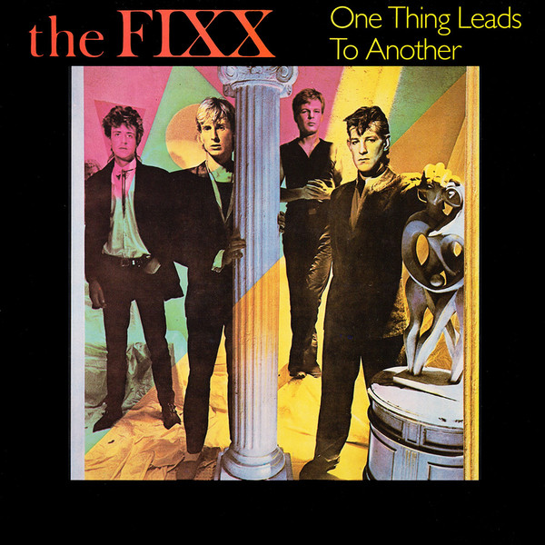 The Fixx — One Thing Leads To Another