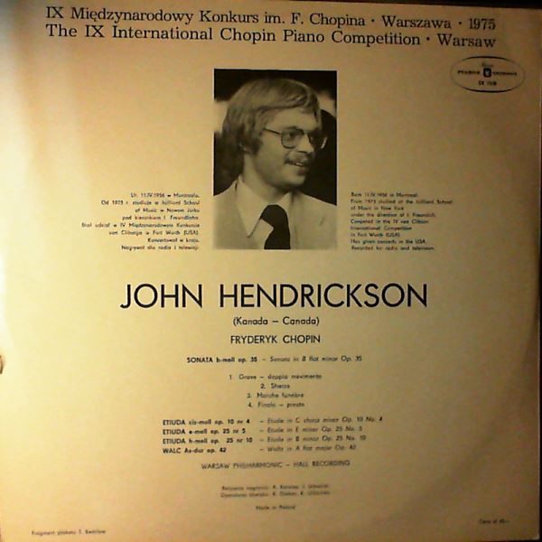 Hendrickson John — International Chopin Piano Competition - Warsaw - Kronika Konkursu: Chopin - Sonata in B-moll Op. 35, 3 Etudes, Waltz in As-dur Op. 42