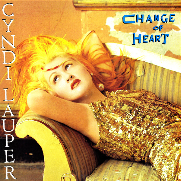 Cyndi Lauper — Change Of Heart