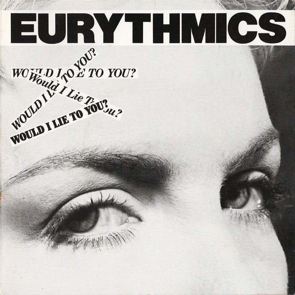 Eurythmics — Would I Lie To You?