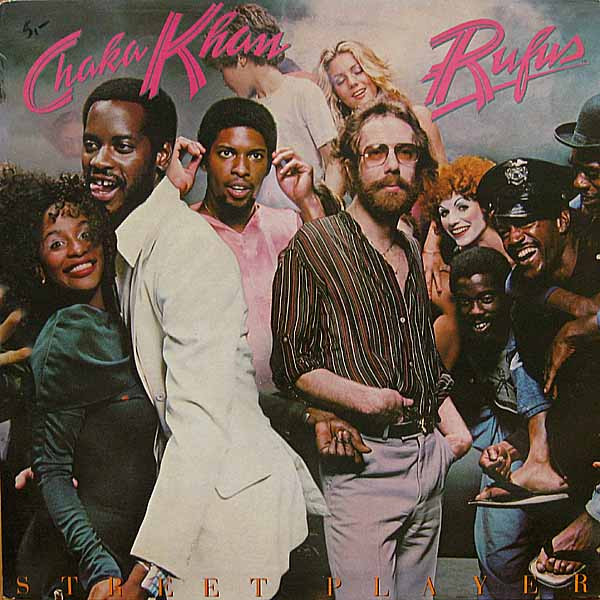 Rufus & Chaka Khan — Street Player