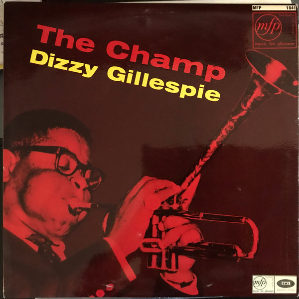 Dizzy Gillespie , Dizzy Gillespie Big Band — The Champ