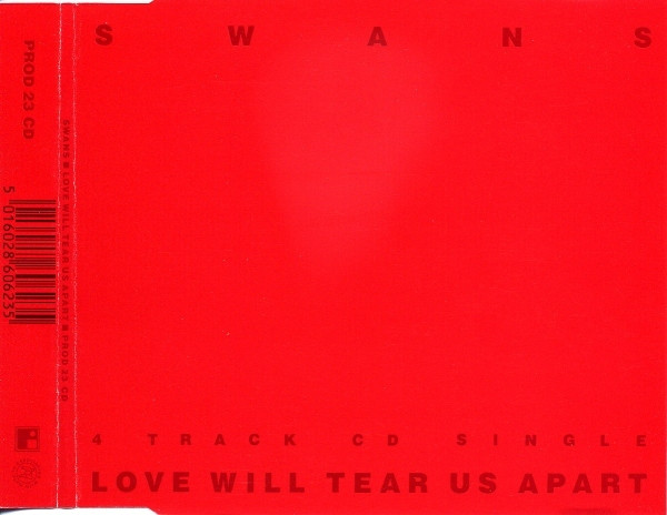 Swans — Love Will Tear Us Apart