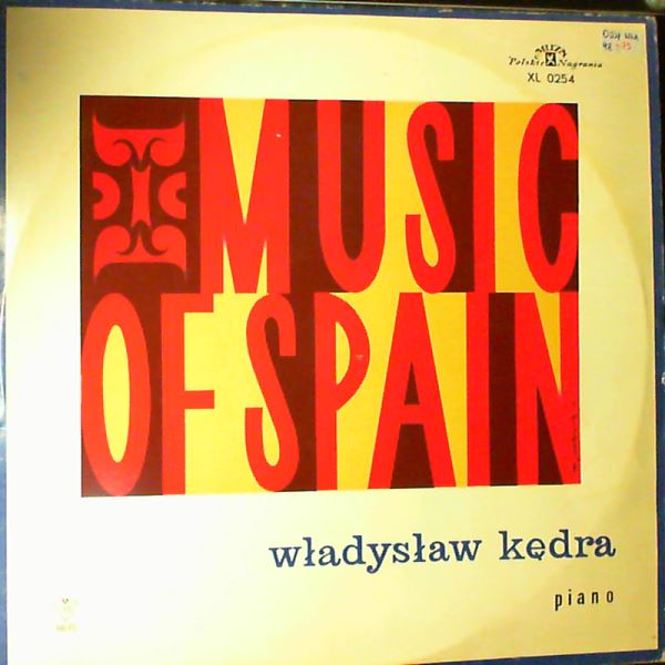 Kedra Wladyslaw — Music Of Spain: Albeniz, Infante, Granados, Lecuona