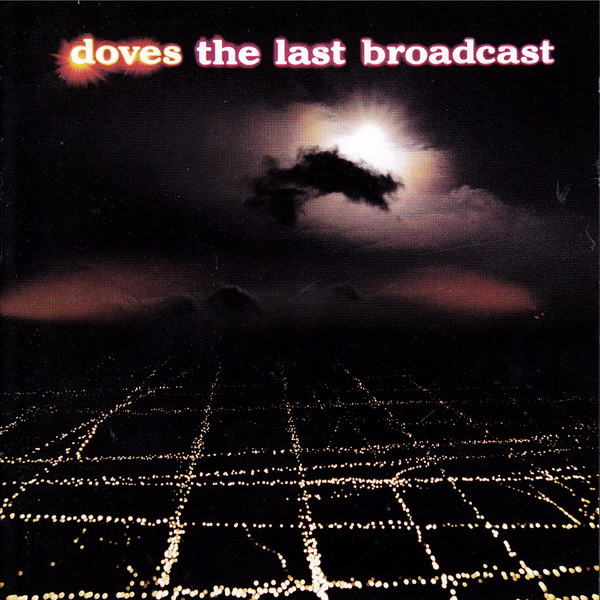 Doves — The Last Broadcast