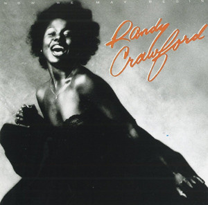 Randy Crawford — Now We May Begin