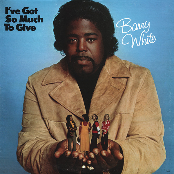 Barry White — I've Got So Much To Give