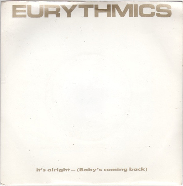 Eurythmics — It's Alright (Baby's Coming Back)