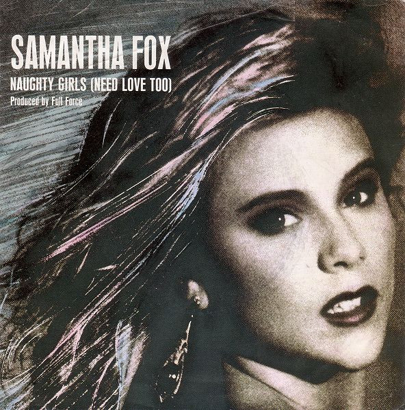 Samantha Fox — Naughty Girls (Need Love Too)