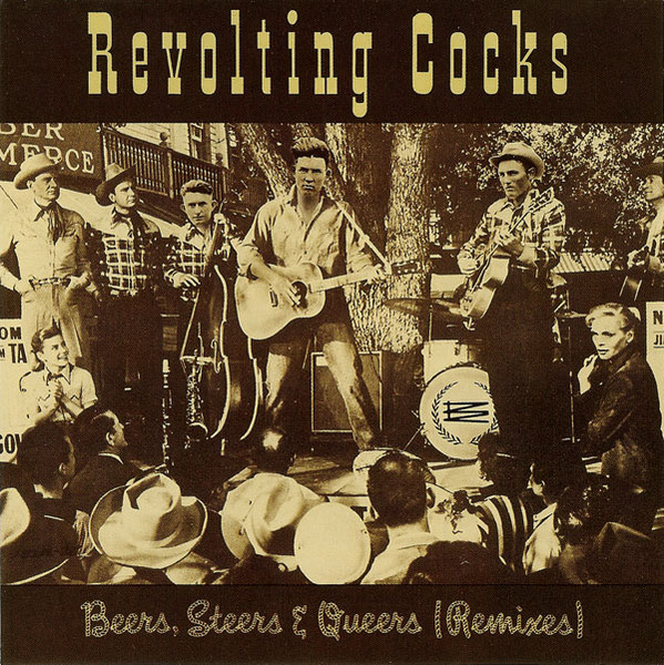 Revolting Cocks — Beers, Steers & Queers (Remixes)