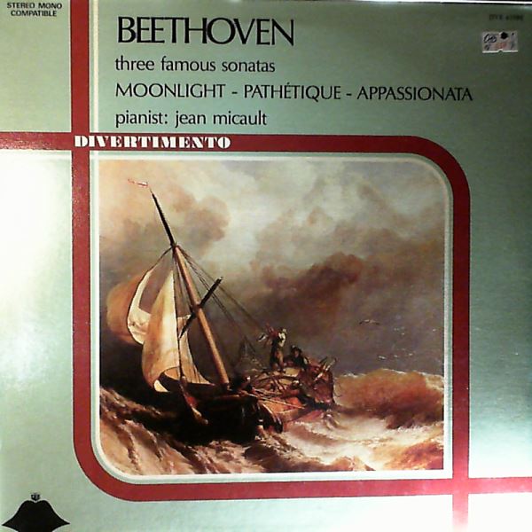 Micault Jean — Beethoven - Three Famous Sonatas: Moonlight, Patehetique, Appassionata