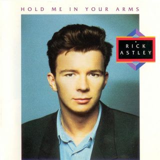 Rick Astley — Hold Me In Your Arms