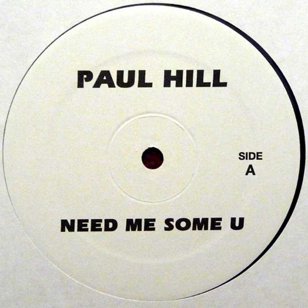 Paul Hill / Nikki-O — Need Me Some U / Music