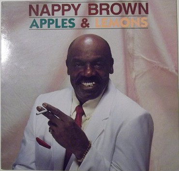 Nappy Brown — Apples & Lemons