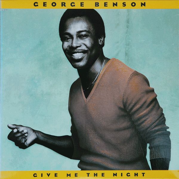 George Benson — Give Me The Night