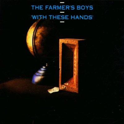 The Farmer's Boys — With These Hands